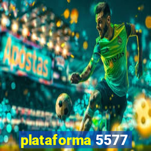 plataforma 5577